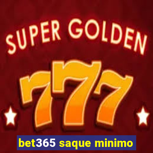 bet365 saque minimo