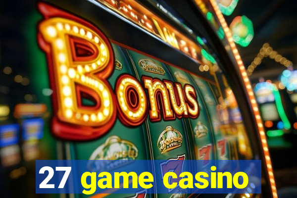 27 game casino