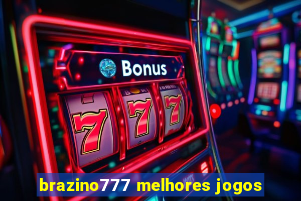 brazino777 melhores jogos