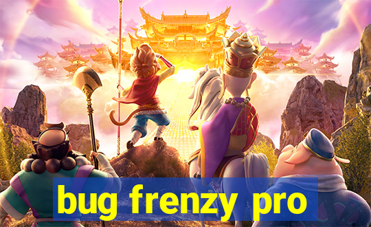 bug frenzy pro