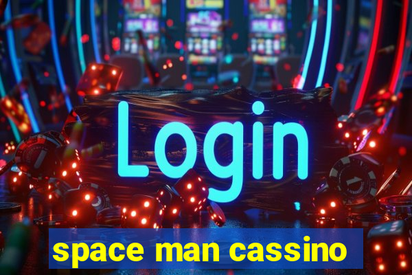 space man cassino