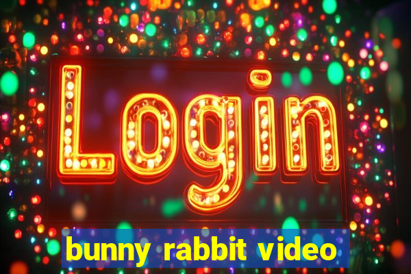 bunny rabbit video