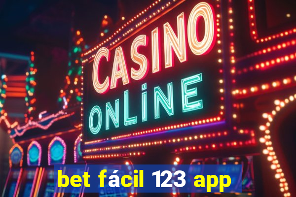 bet fácil 123 app