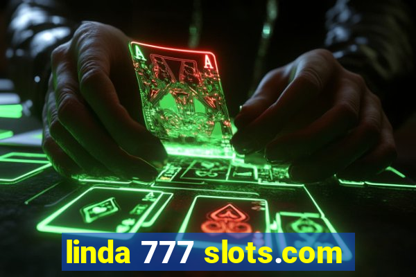 linda 777 slots.com