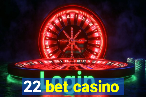 22 bet casino