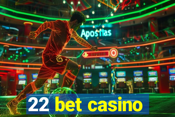 22 bet casino