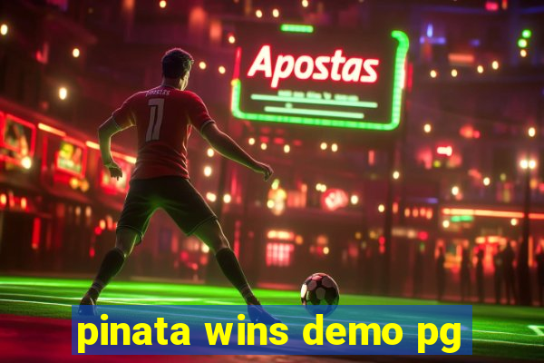 pinata wins demo pg