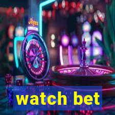 watch bet