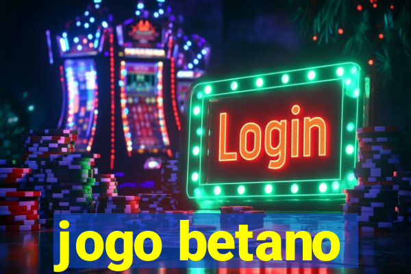 jogo betano