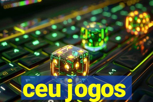 ceu jogos