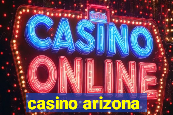 casino arizona