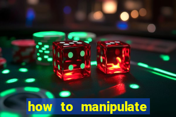 how to manipulate a slot machine