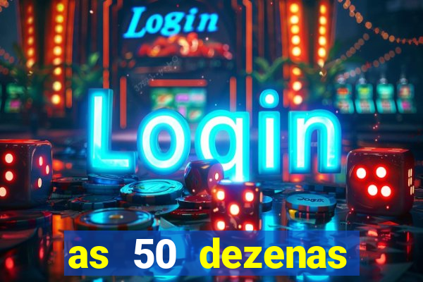 as 50 dezenas melhores de 20 pontos