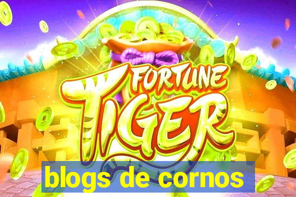 blogs de cornos