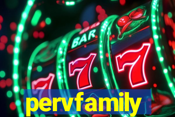 pervfamily