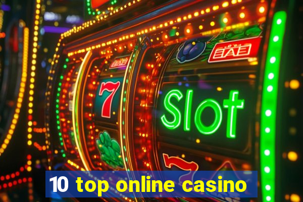 10 top online casino