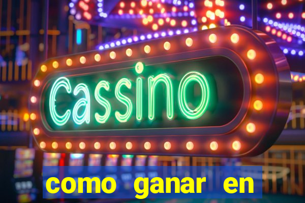 como ganar en casino maquinas