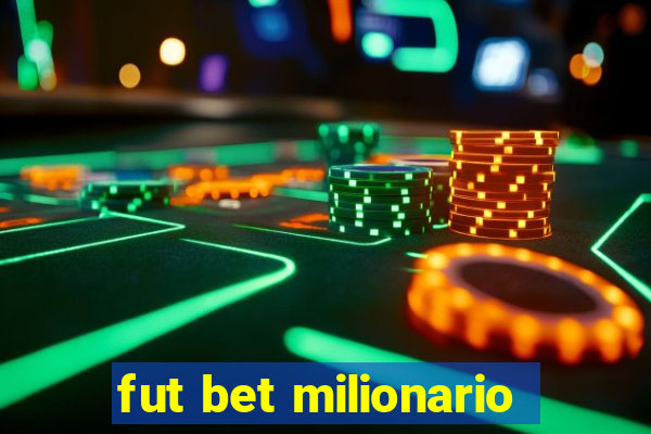 fut bet milionario