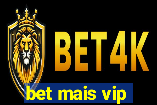 bet mais vip