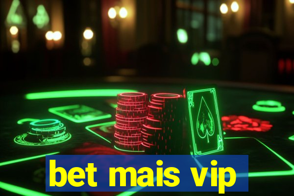 bet mais vip