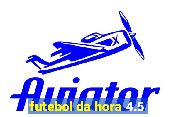 futebol da hora 4.5