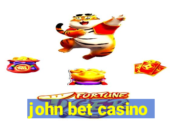 john bet casino