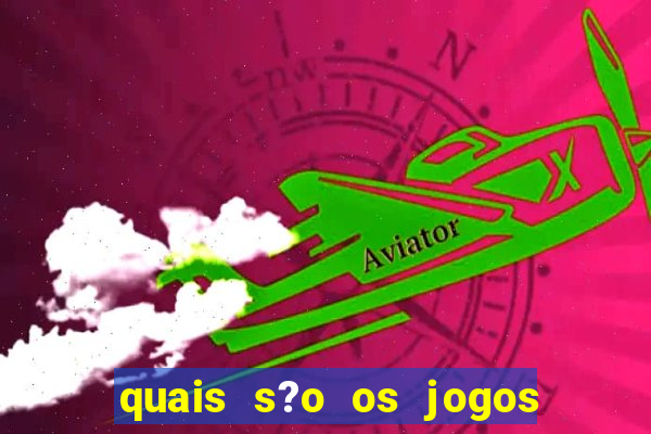 quais s?o os jogos que realmente dá dinheiro