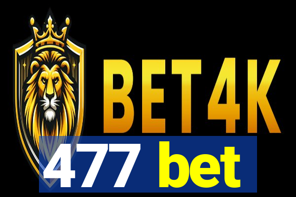 477 bet