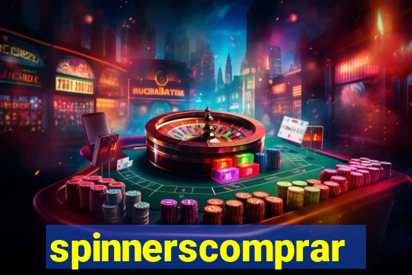 spinnerscomprar