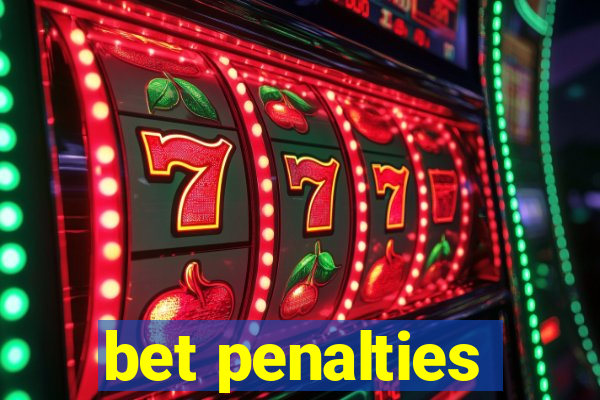 bet penalties