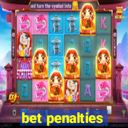 bet penalties