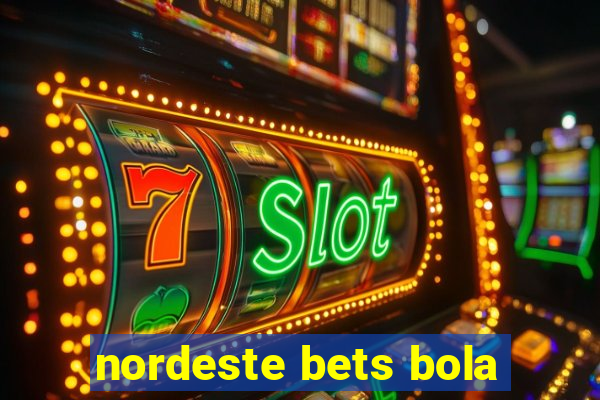 nordeste bets bola