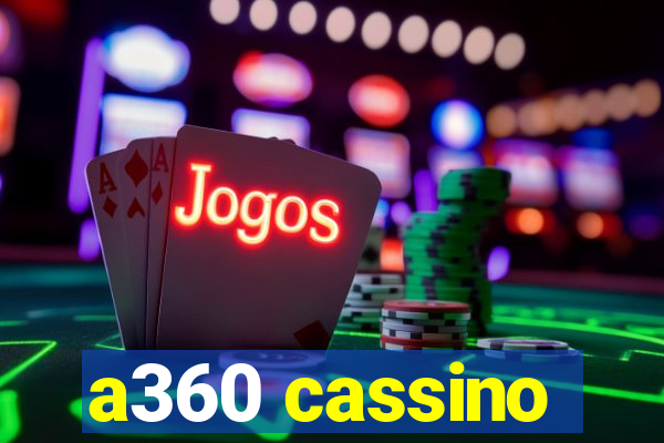 a360 cassino