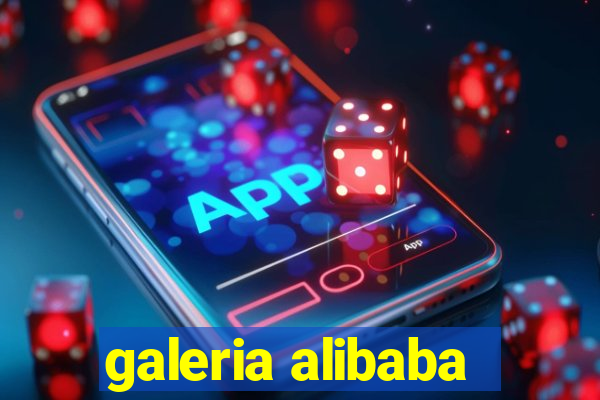 galeria alibaba