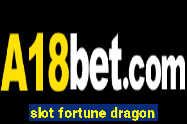 slot fortune dragon