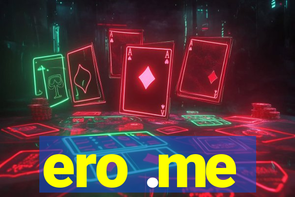 ero .me