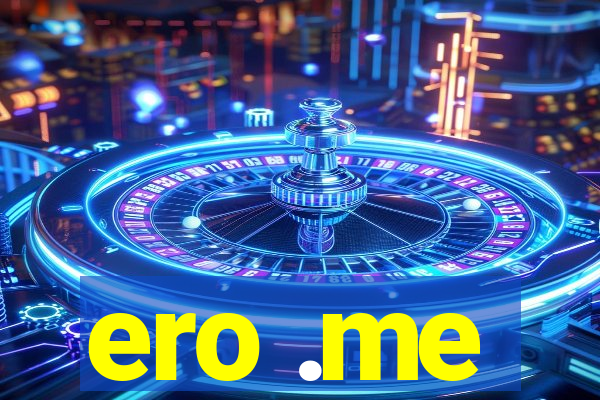 ero .me