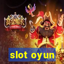 slot oyun