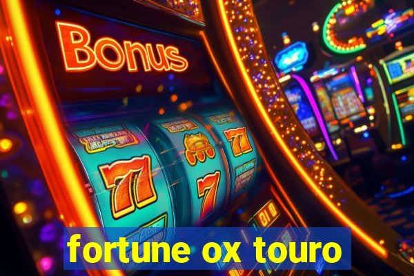 fortune ox touro