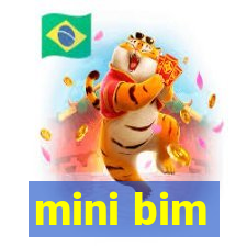 mini bim