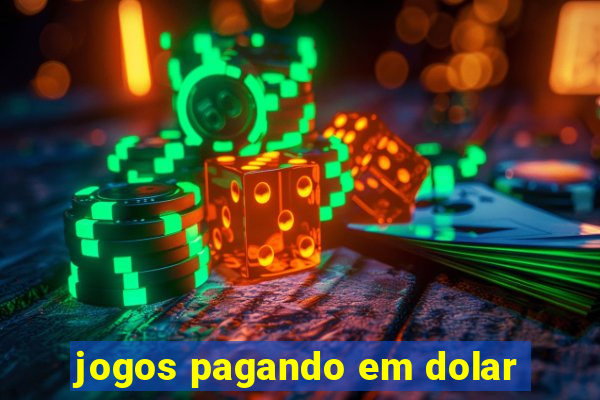 jogos pagando em dolar