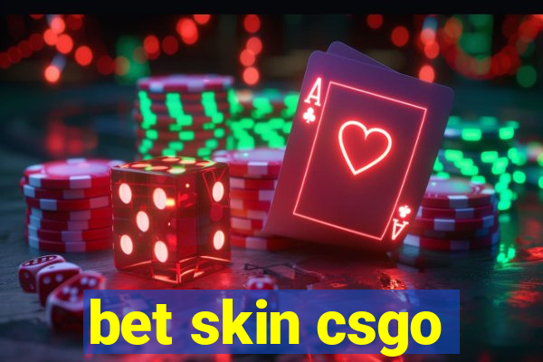 bet skin csgo