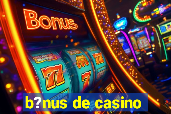 b?nus de casino