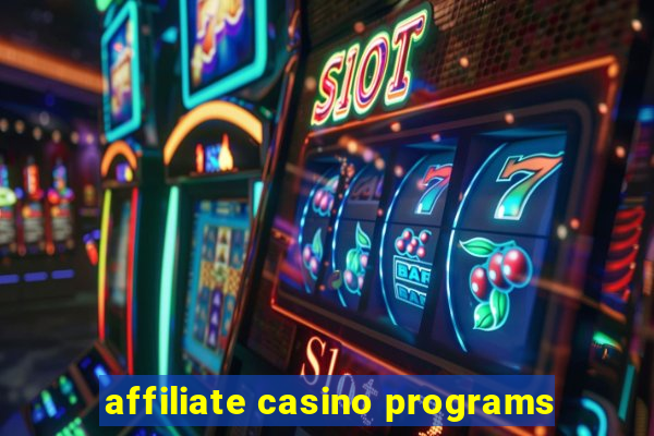 affiliate casino programs