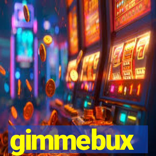 gimmebux