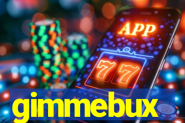 gimmebux