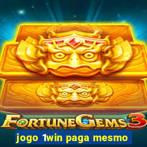 jogo 1win paga mesmo