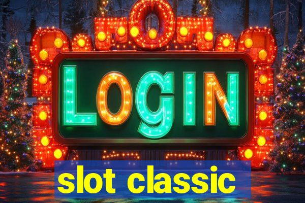 slot classic