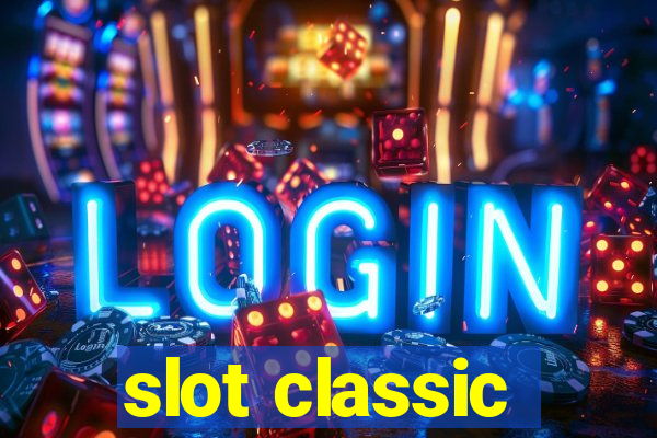 slot classic