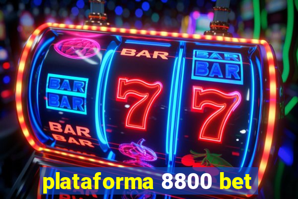 plataforma 8800 bet